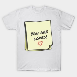 You are loved T-Shirt